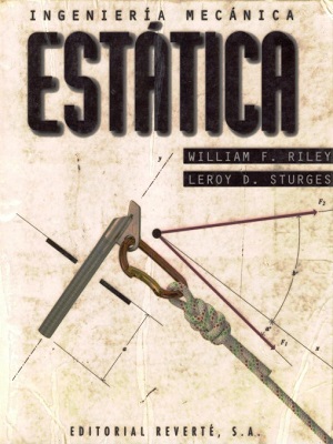 Ingenieria mecanica (Estatica) - William Riley_Leroy Sturges - Primera Edicion